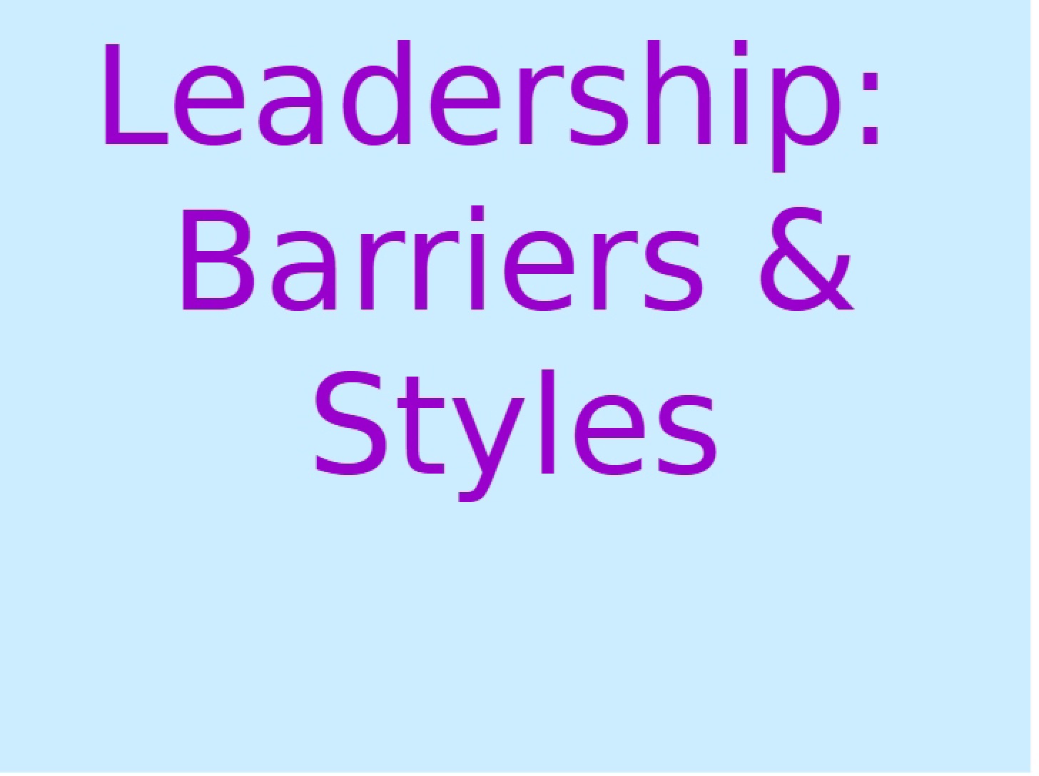Leadership Styles and Barriers