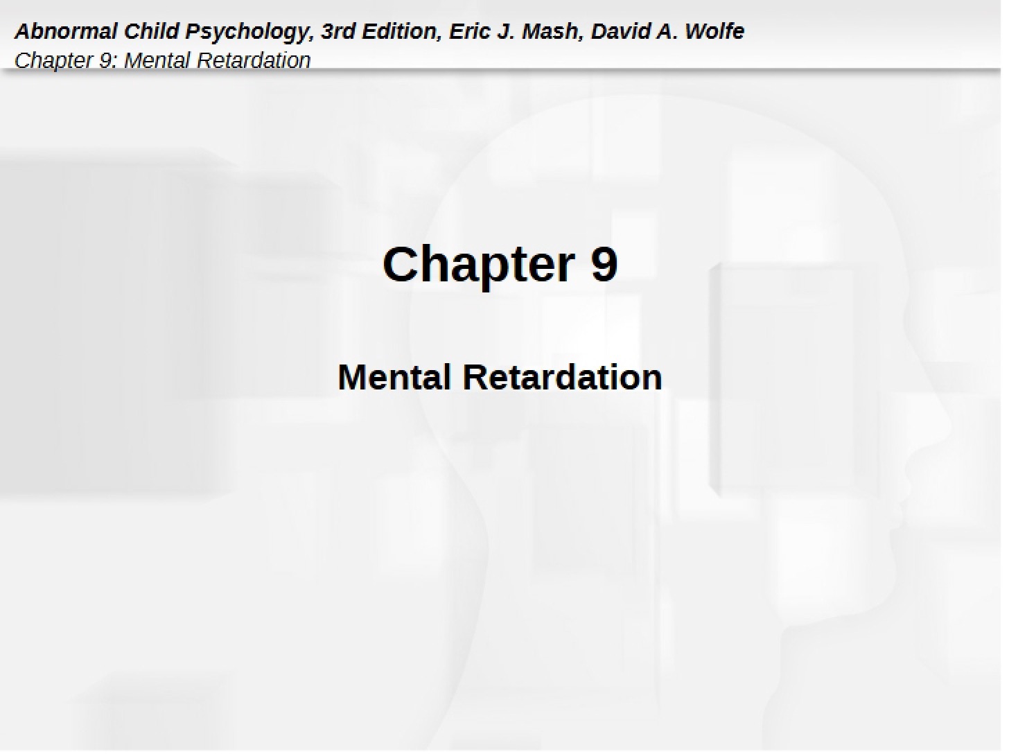 Intellectual Disabilities and Retardation