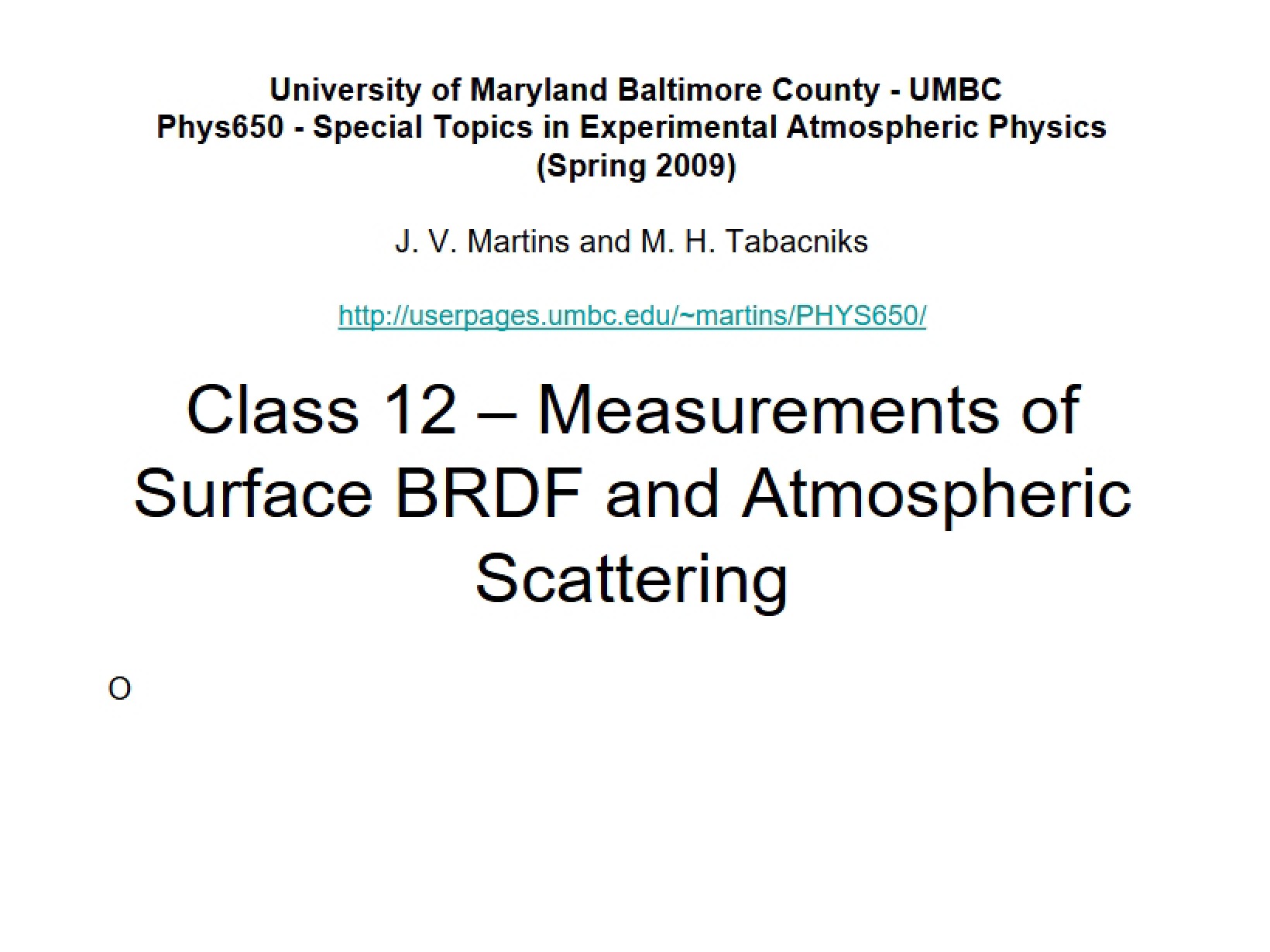 Atmospheric Scattering and Surface BRDF Measurements