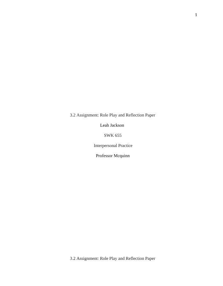 Interpersonal Practice - SWK 655 Role Play and Reflection Paper