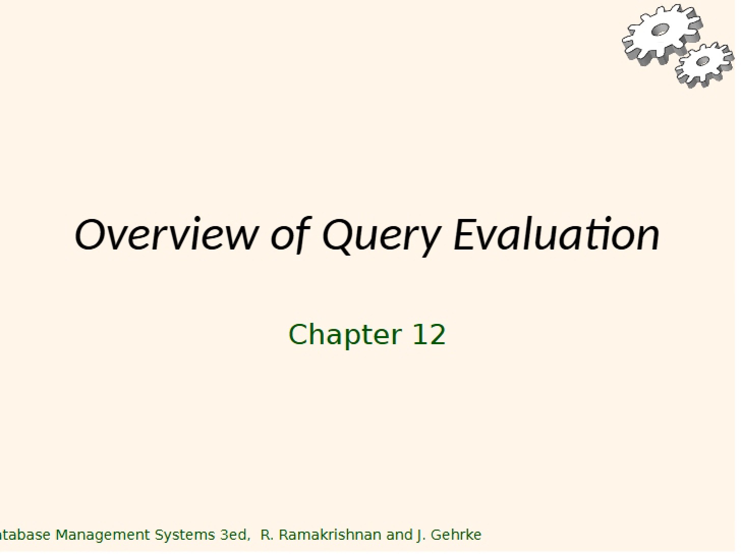 Query Evaluation Overview