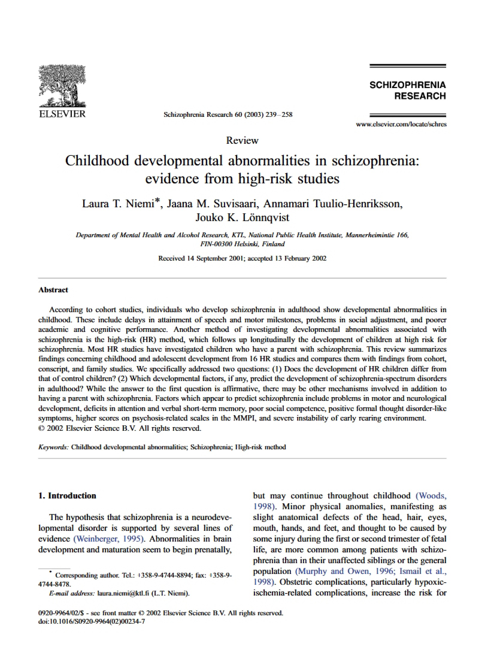 Evidence from High-Risk Studies Childhood Developmental Abnormalities in Schizophrenia
