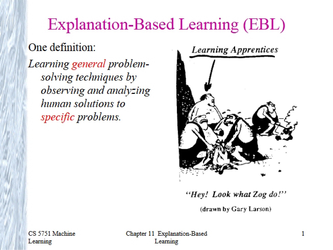 Learning Based on Explanation