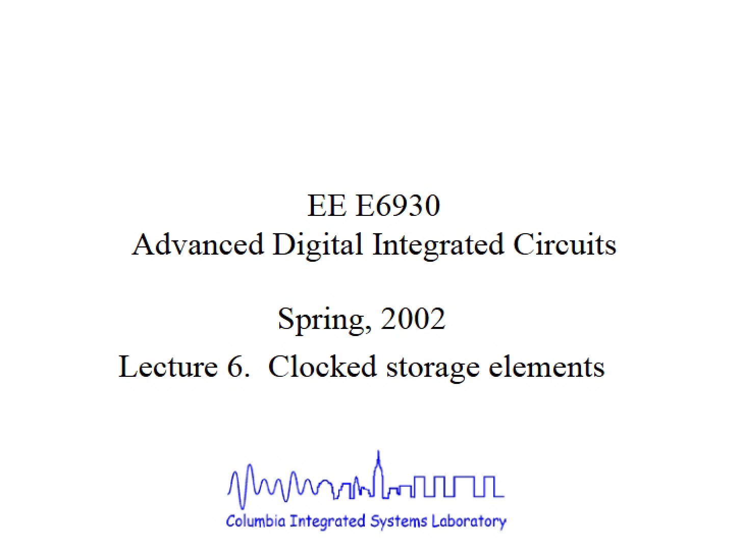 Elements of Clocked Storage