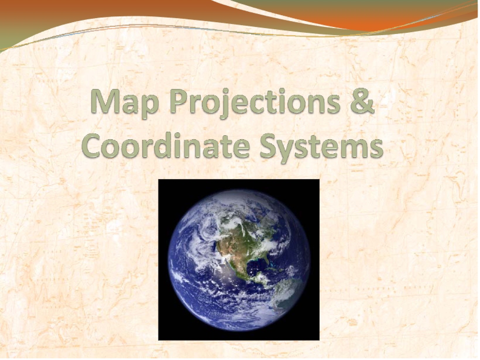 Coordinate Systems and Map Projection