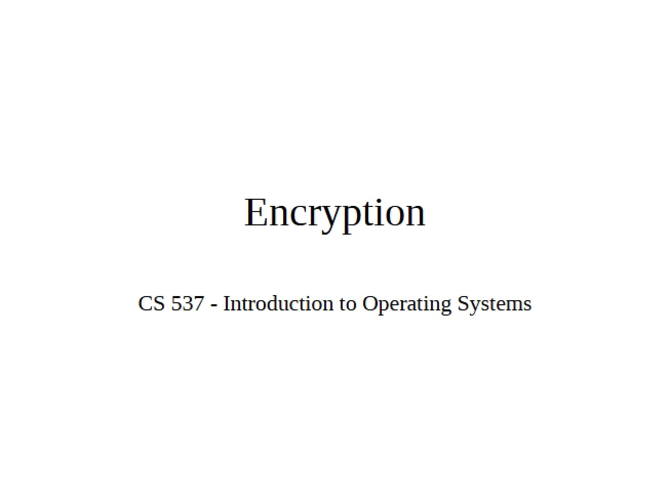 Encryption Basics - Introduction to Operating Systems
