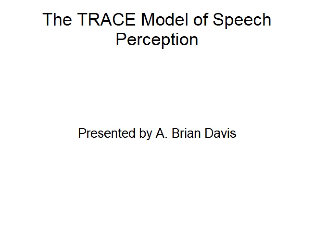 Slides on the TRACE Model by McClelland and Elman from 1986