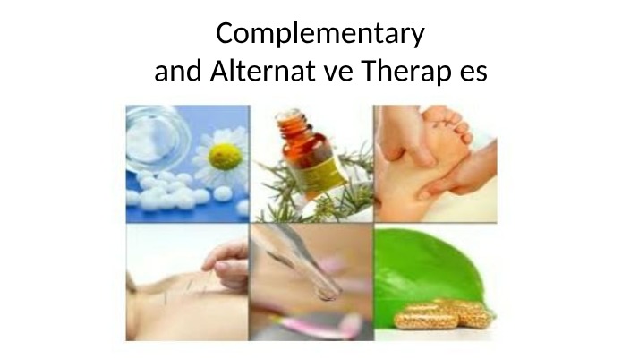 Exploring Complementary and Alternative Therapies (CAM)