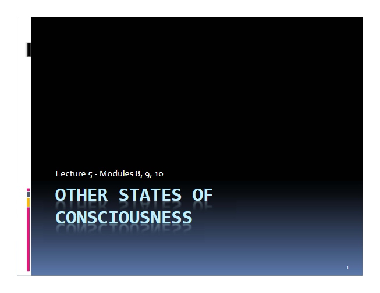Other States of Consciousness (Lecture 5)