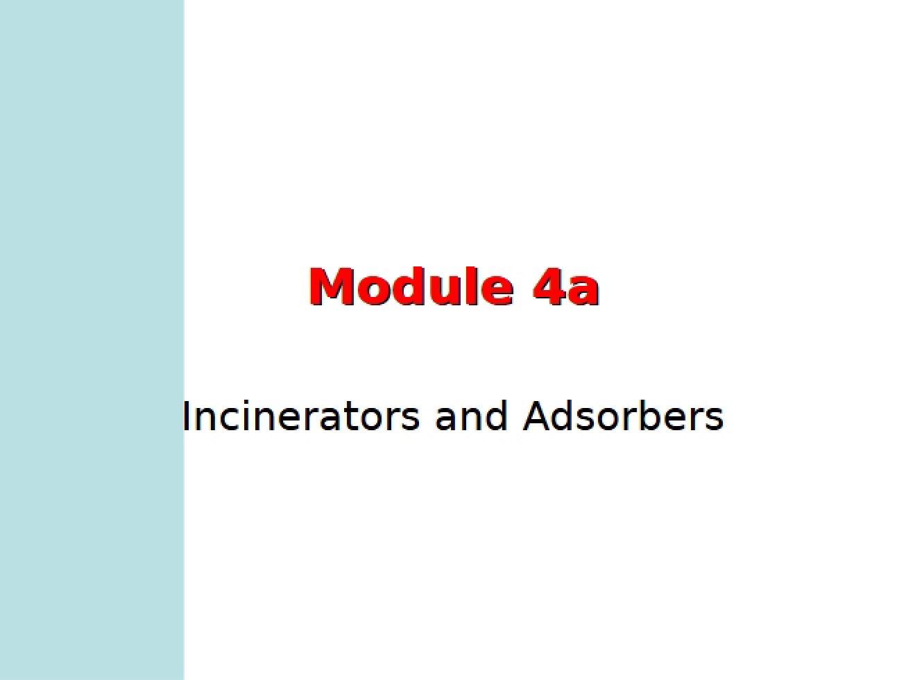 Adsorbers and Incinerators