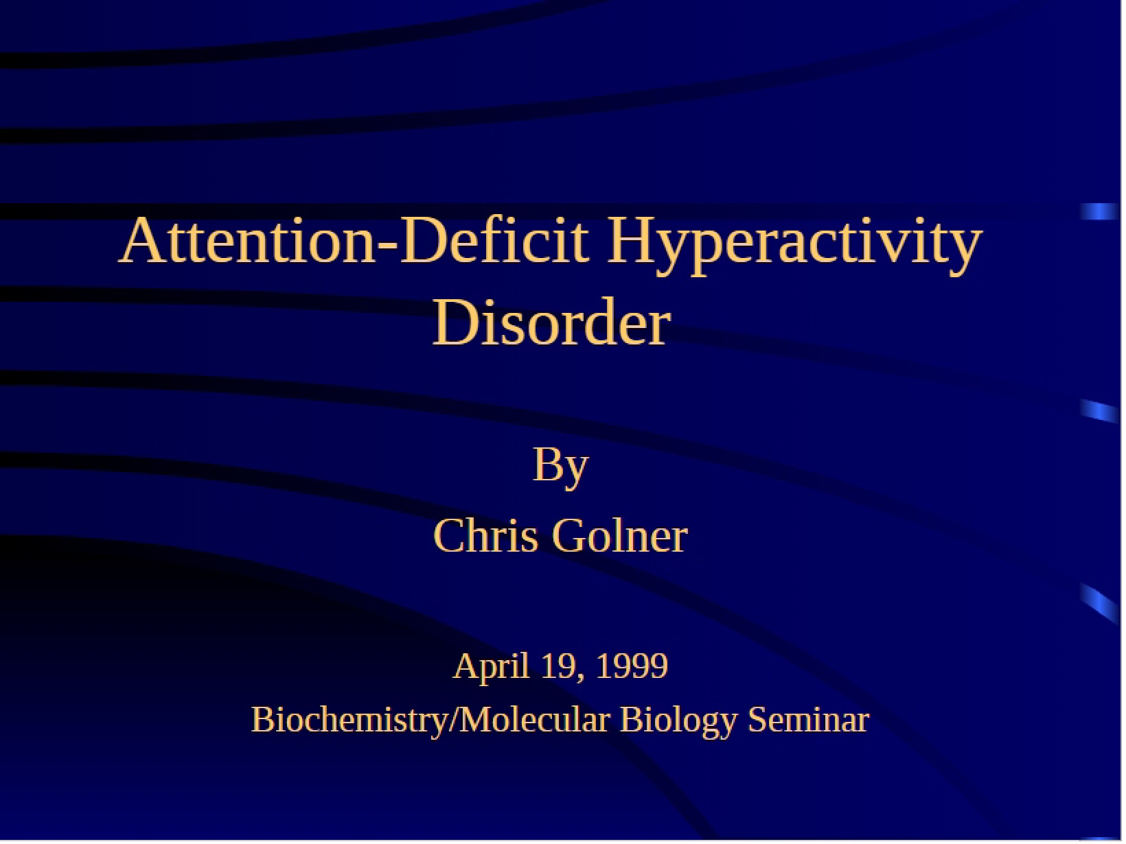 ADHD Overview - Biochemistry-Molecular Biology Seminar