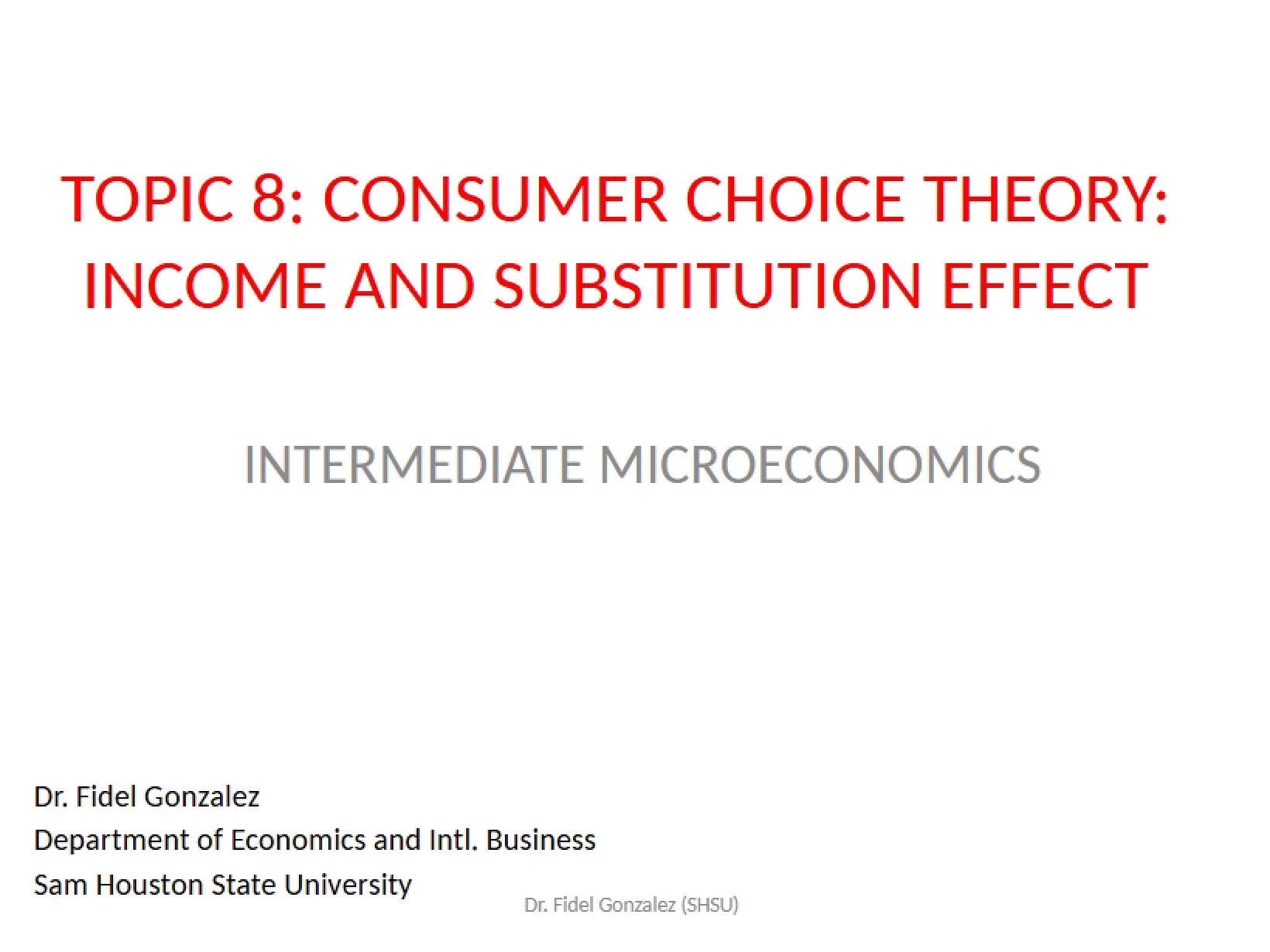Topic Eight Income and Substitution Effect