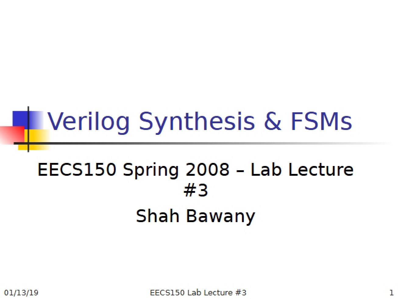 Verilog Synthesis and FSMs