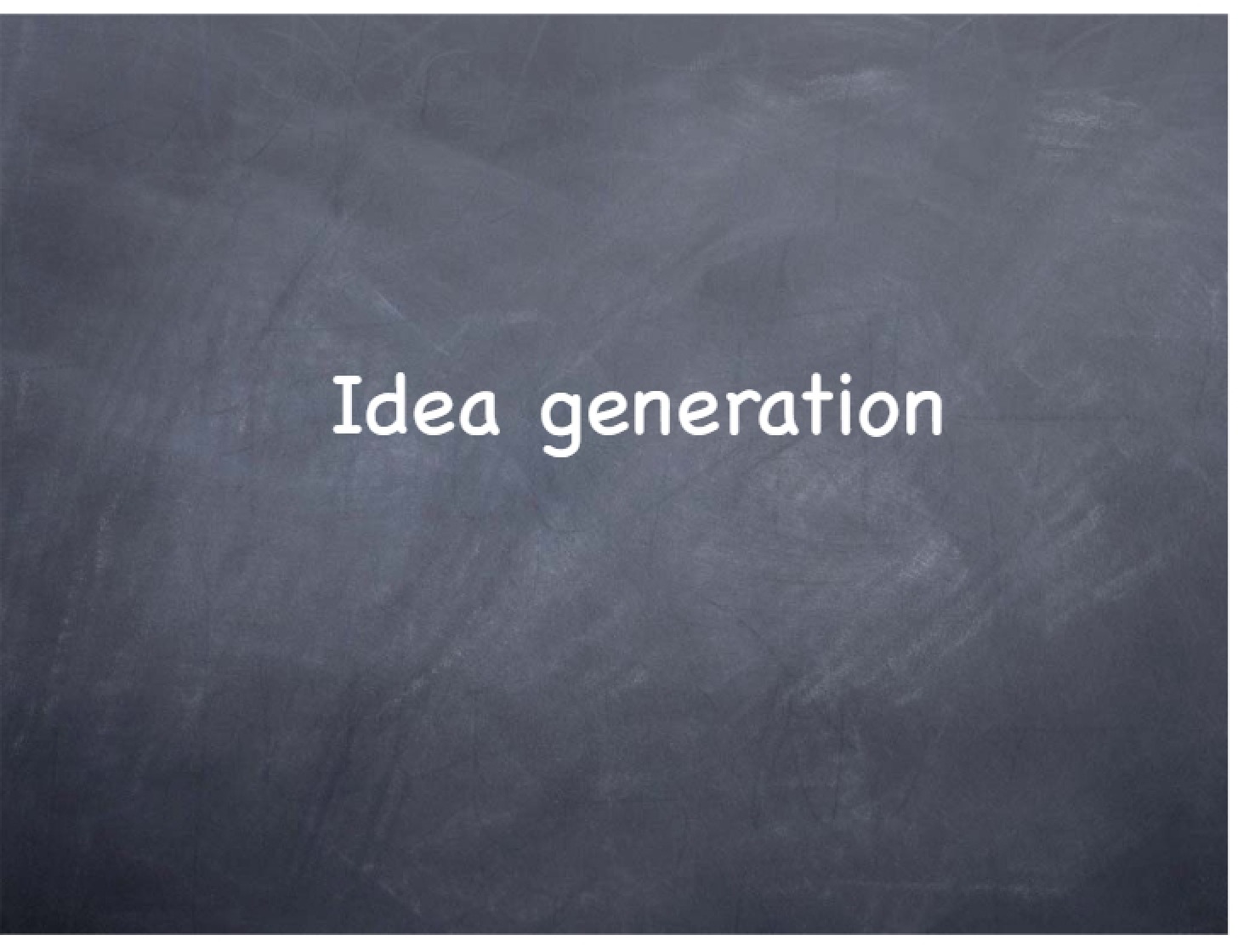 Generating Ideas