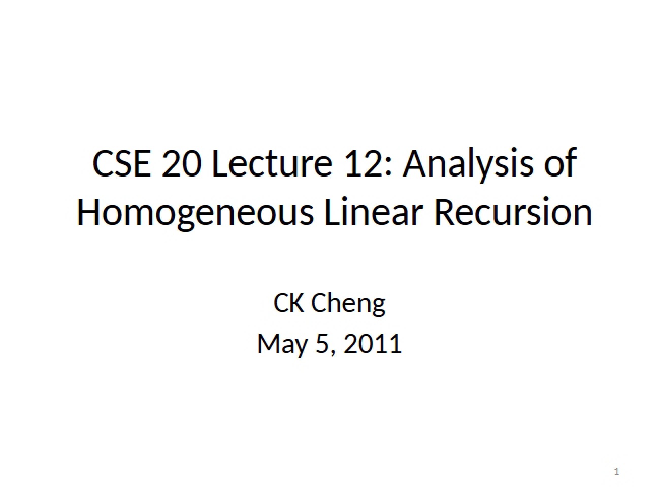 Homogeneous Linear Recursion Analysis