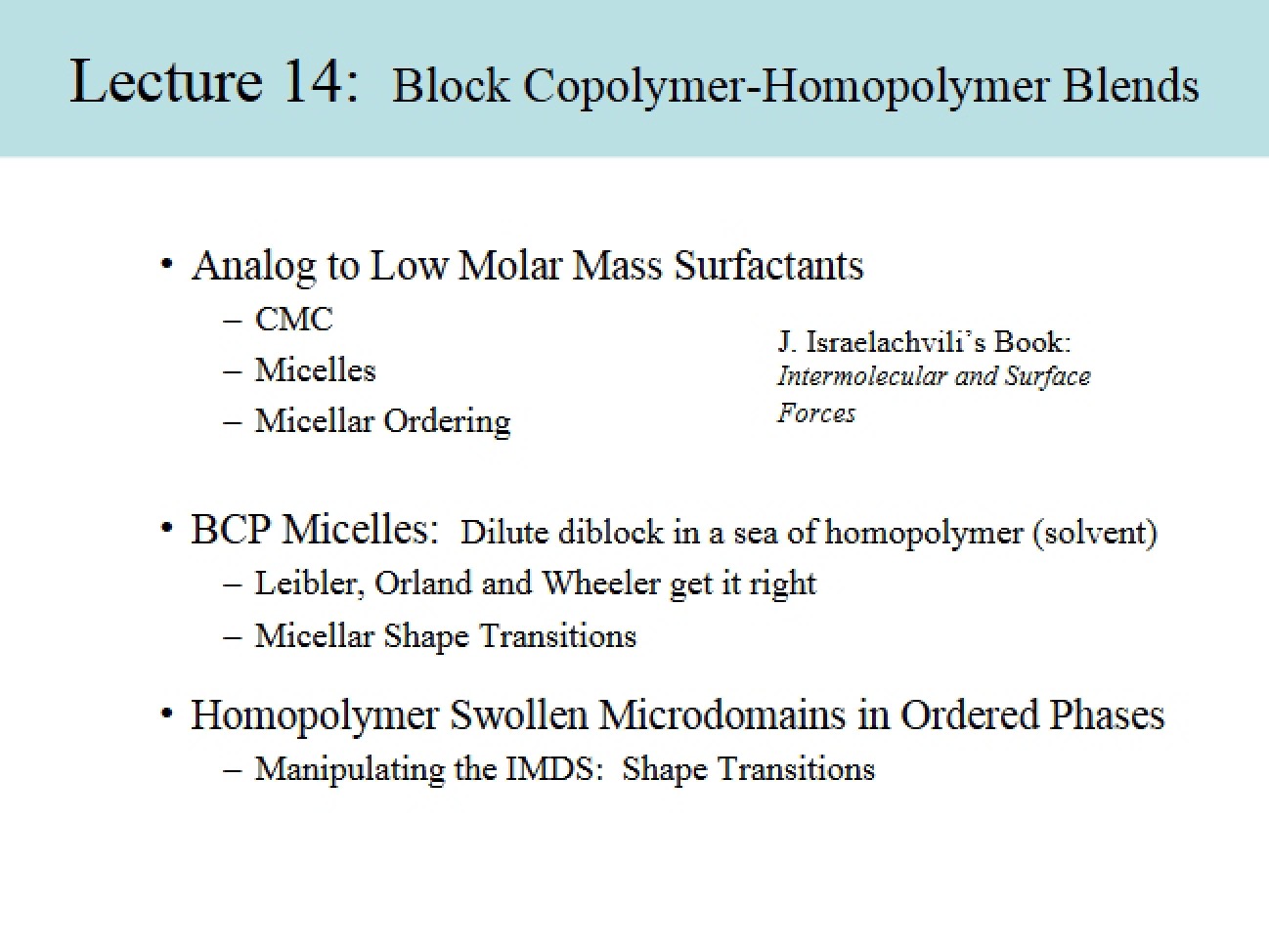 Blends of Homopolymers and Block Copolymers
