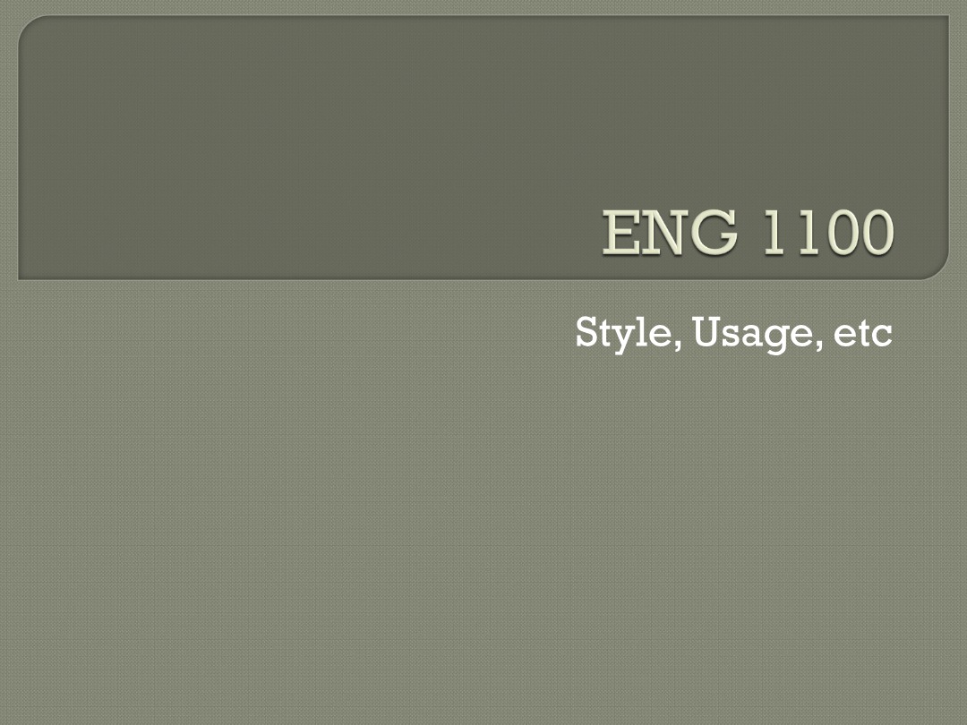 Style and Usage Guide - ENG 1100