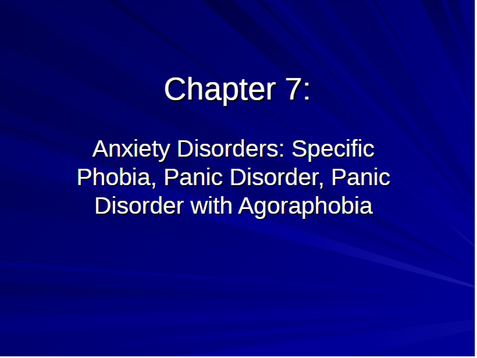 Disorders of Anxiety Chapter 7