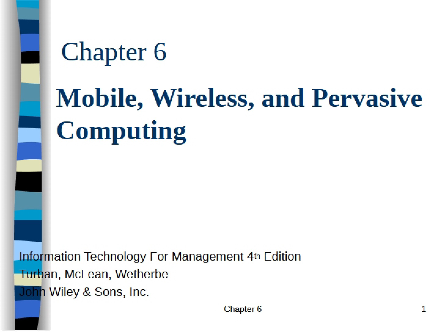 Pervasive, Wireless, and Mobile Computing Chapter 6