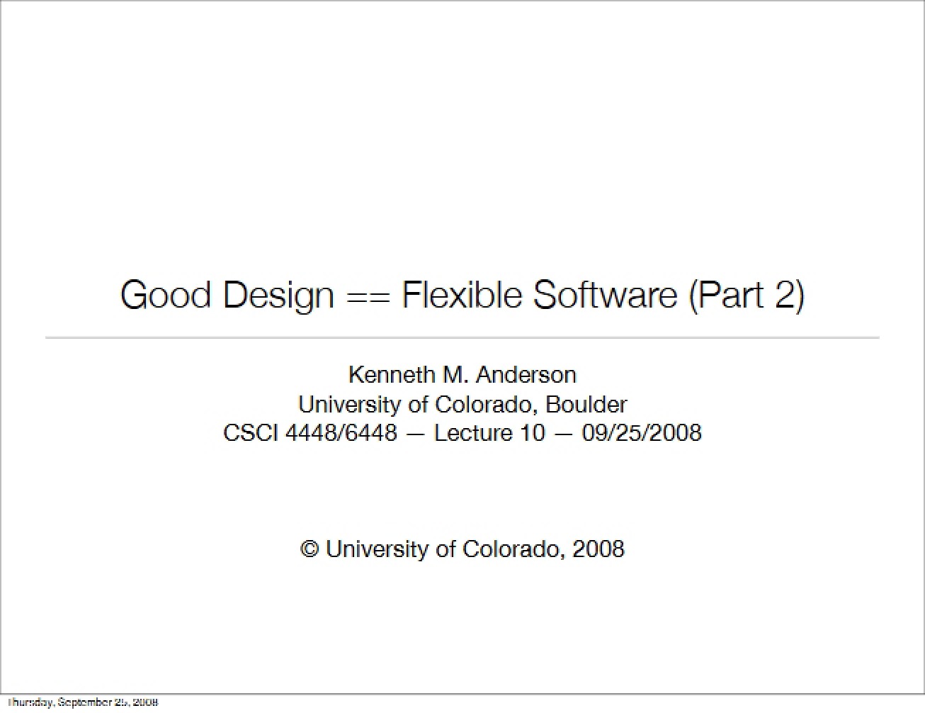 Second Part Achieving Flexible Software
