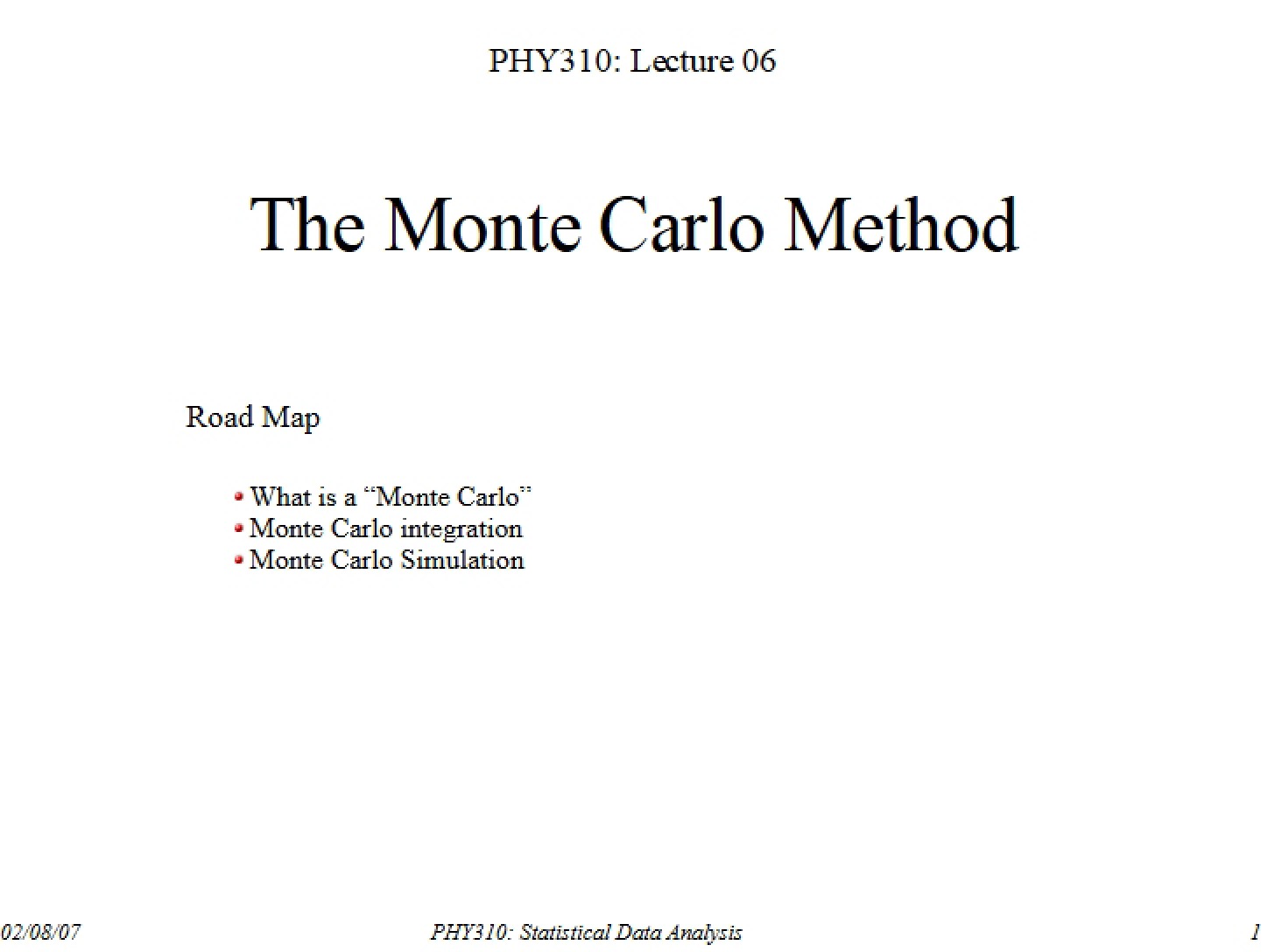 Monte Carlo Methodology