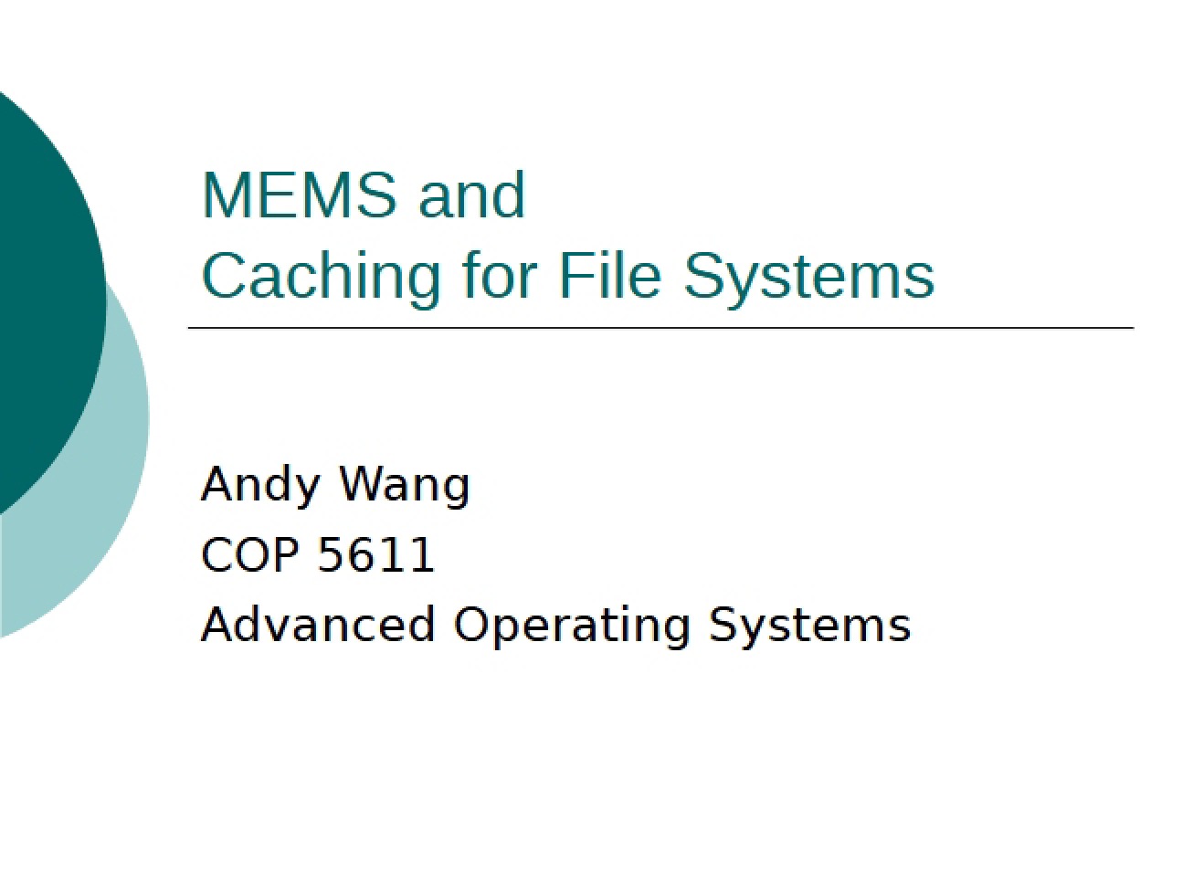MEMS and Caching as Discussed in Lecture Five