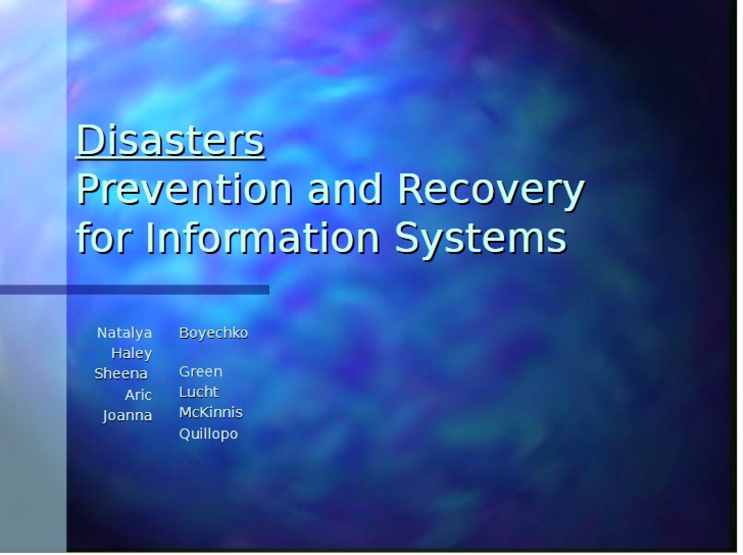 Information Systems Recovery and Prevention