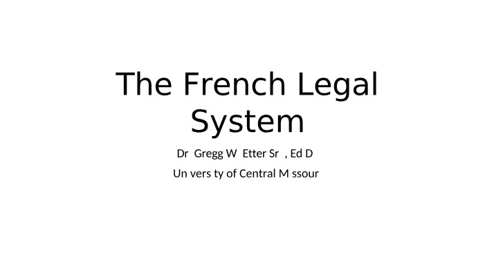 Origins and Structure of the French Legal System