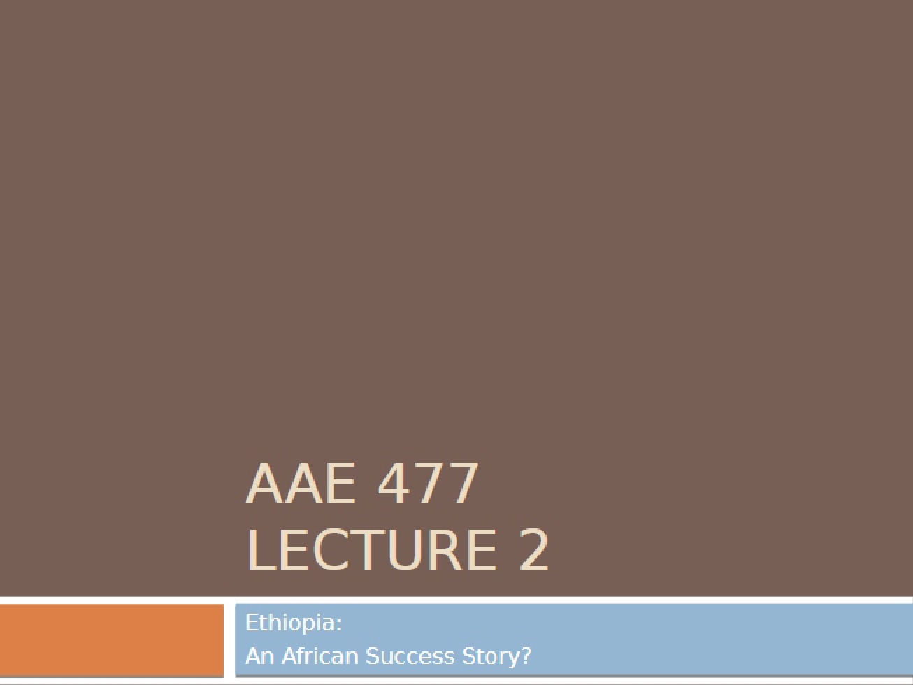 AAE 477 Lecture 2 (2013)