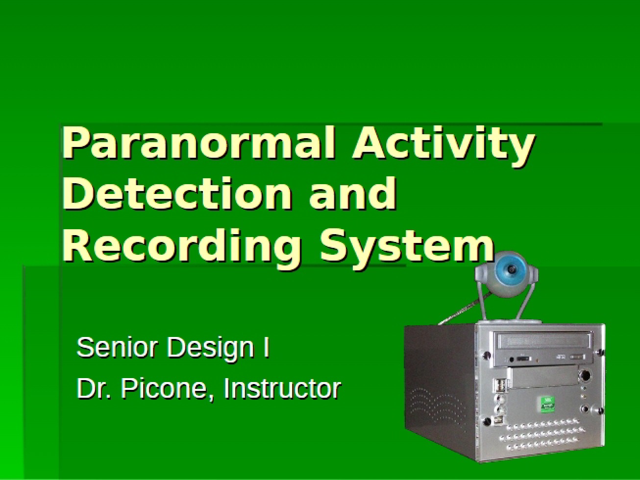 System for Detecting and Recording Paranormal Activity - ECE 4532