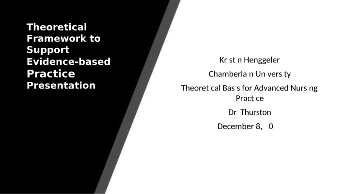 Evidence-based Practice in Nursing - Theoretical Framework Presentation
