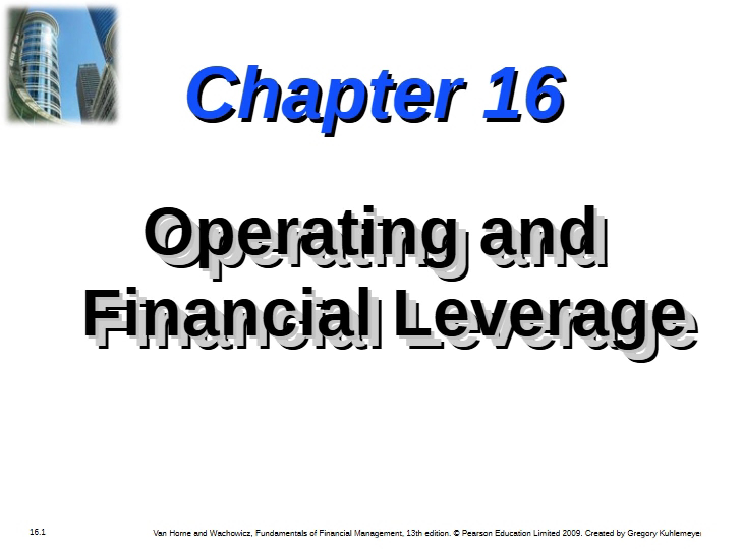 Financial and Operating Leverage (Ch 16)