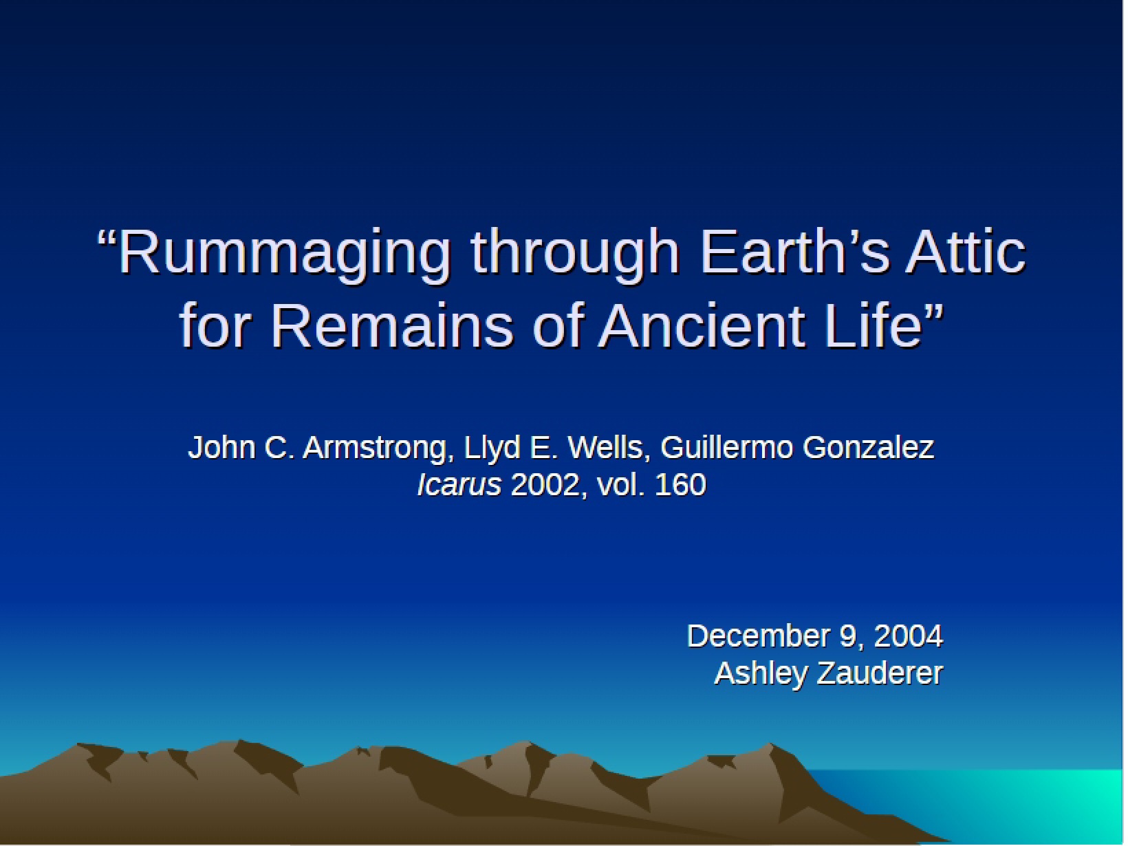 Ancient Life Remains Earth's Attic Rummaging