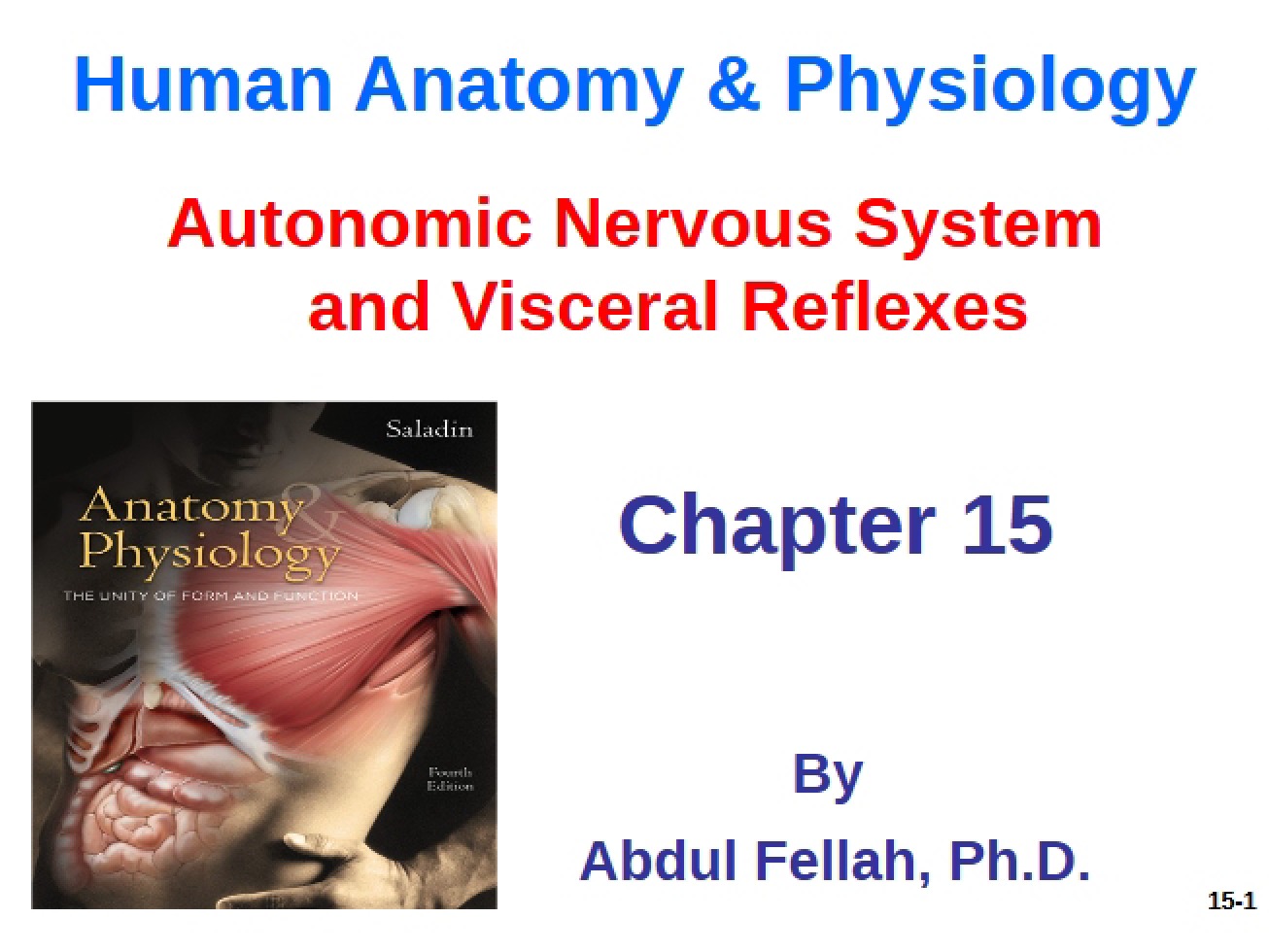 Introduction to the Autonomic Nervous System and Visceral Reflexes from Chapter 15