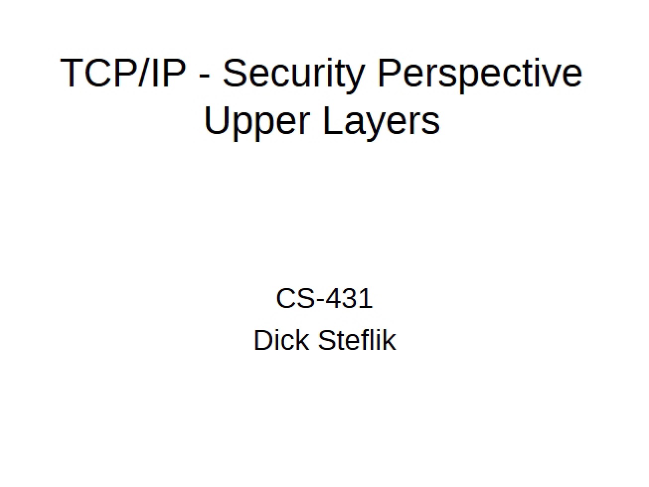 Upper Layers Security Perspective