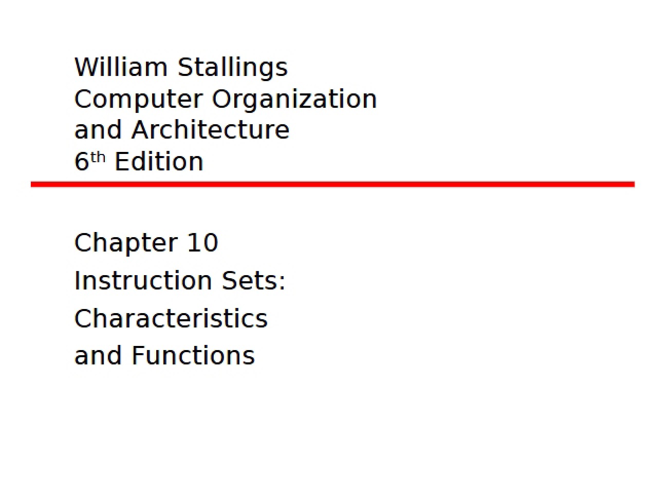 Chapter 10 Characteristics and Functions of Instruction Sets