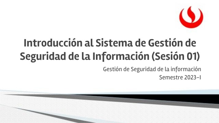 Sesión 01 - Introducción al Sistema de Gestión de Seguridad de la Información