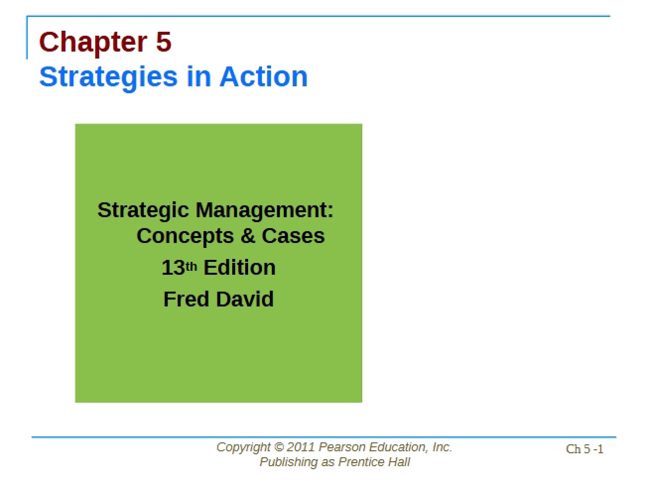 Fifth Chapter An Overview of Strategies in Action