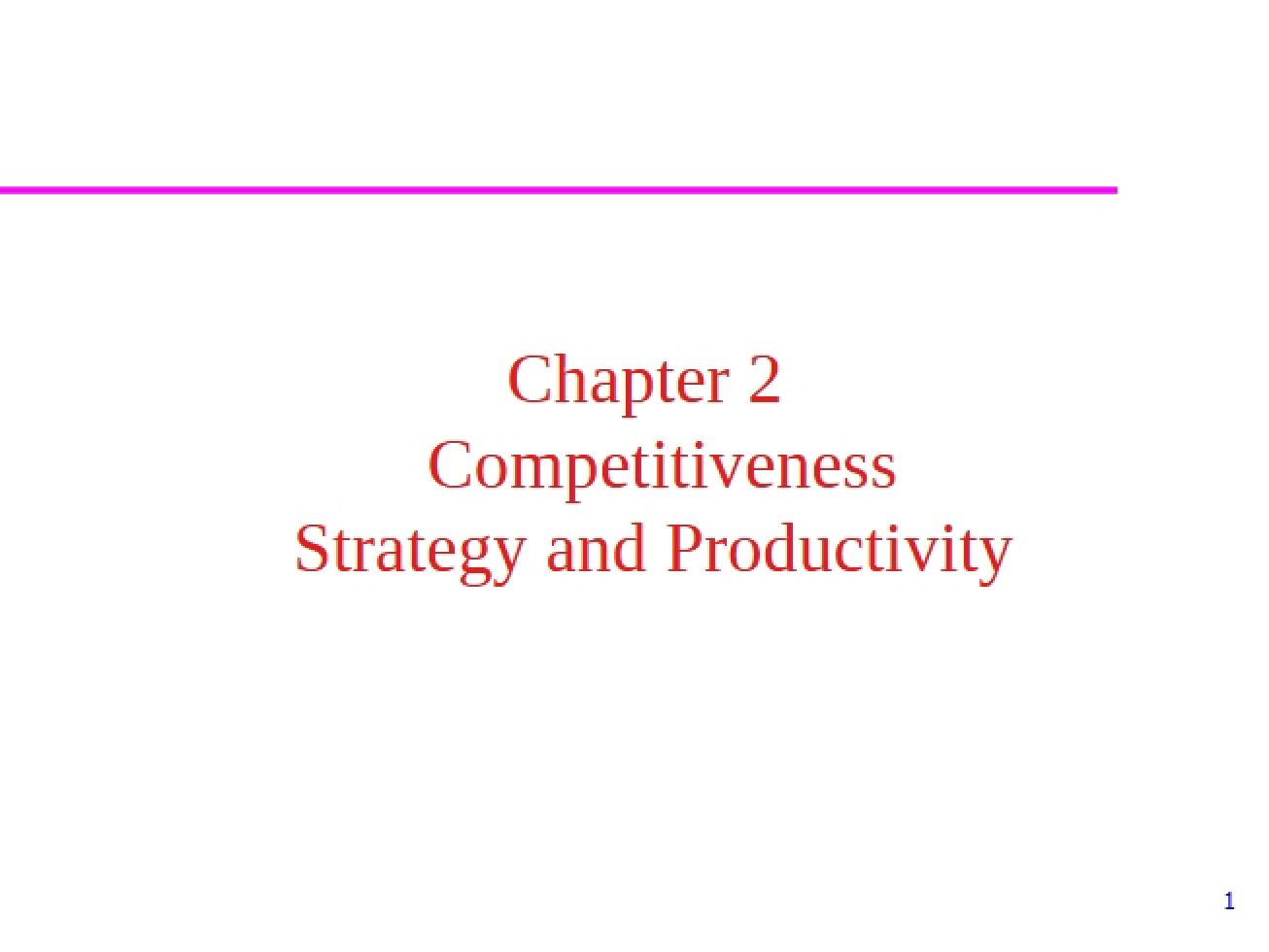 Chapter Two Strategy, Productivity, and Competitiveness