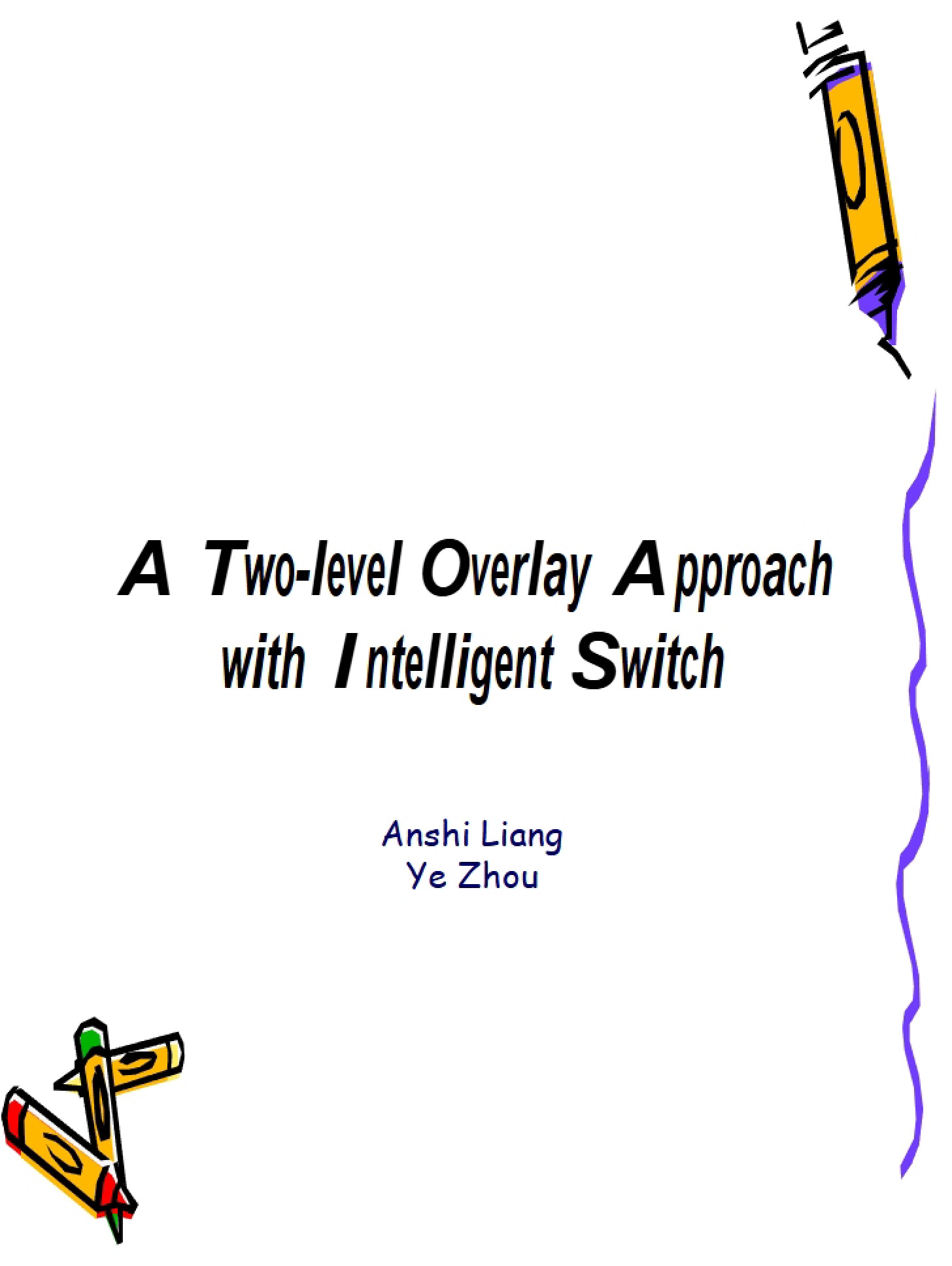 Intelligent Switch A Two-level Overlay Approach