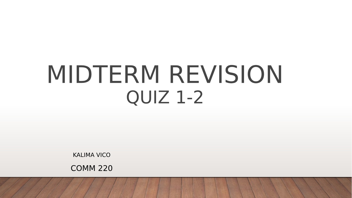 Midterm Revision Quiz - Chapters 1-2 - COMM 220