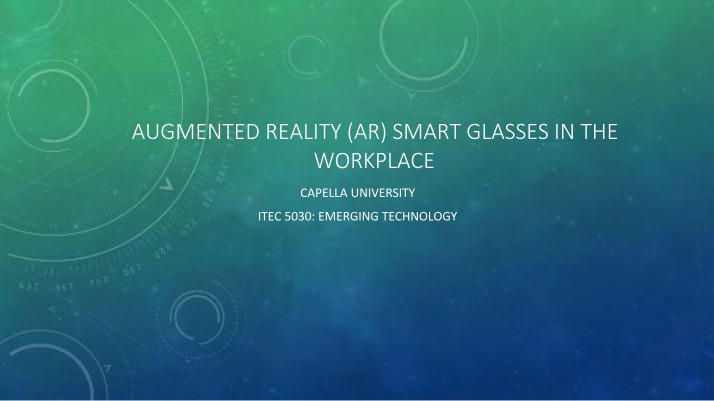 Workplace Use of Augmented Reality (AR) Smart Glasses