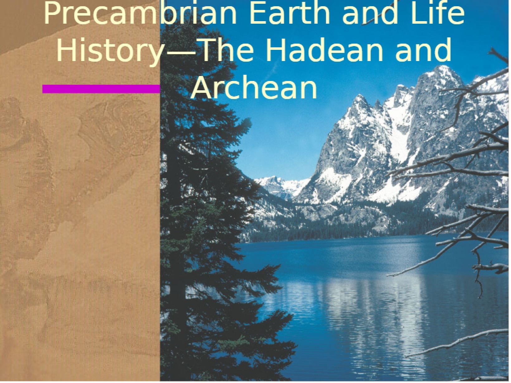 Hadean and Archean Precambrian Earth History