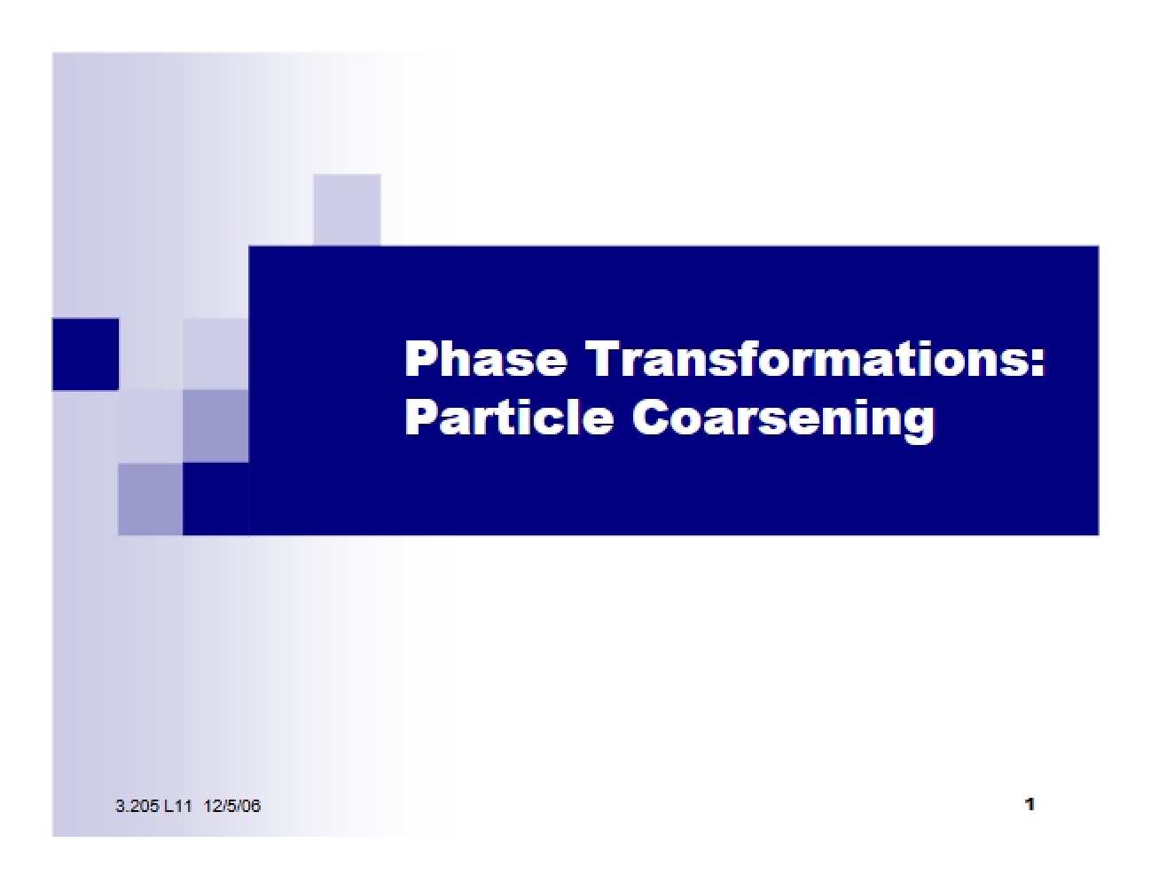 Particle Coarsening: Phase Transformations