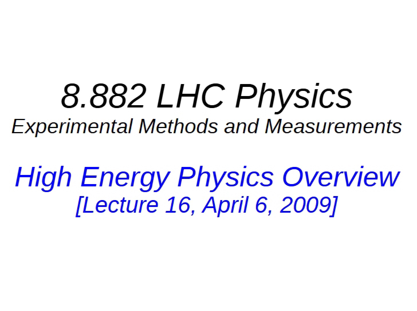 High Energy Physics