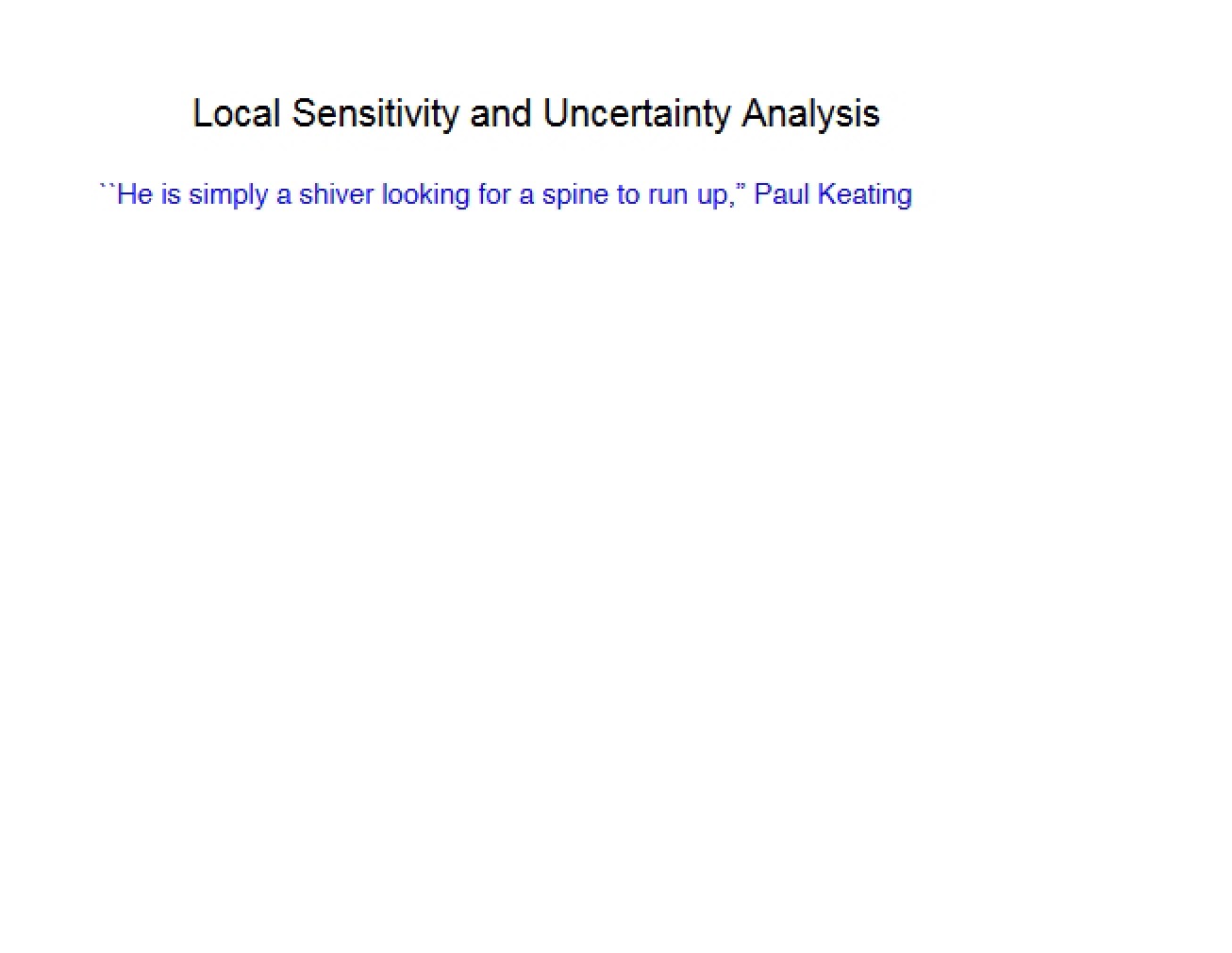 Uncertainty Analysis and Local Sensitivity