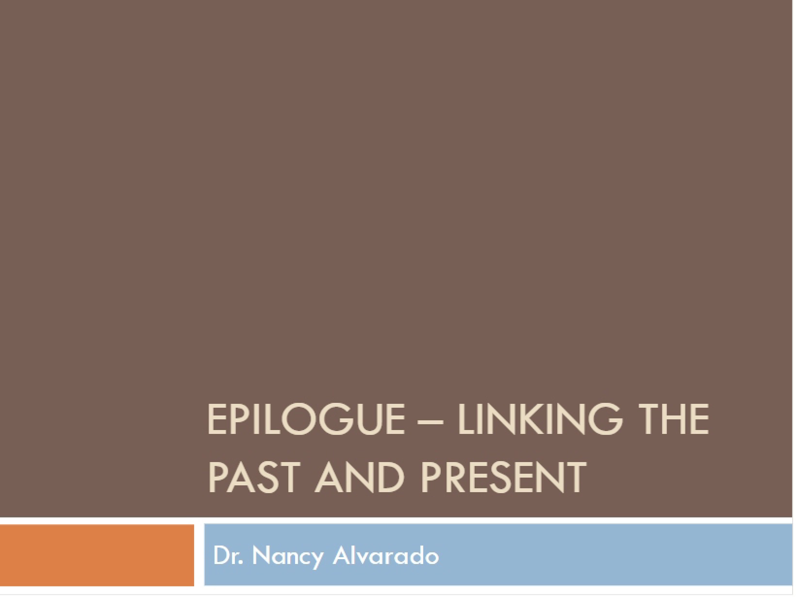 Linking Present and Past Epilogue