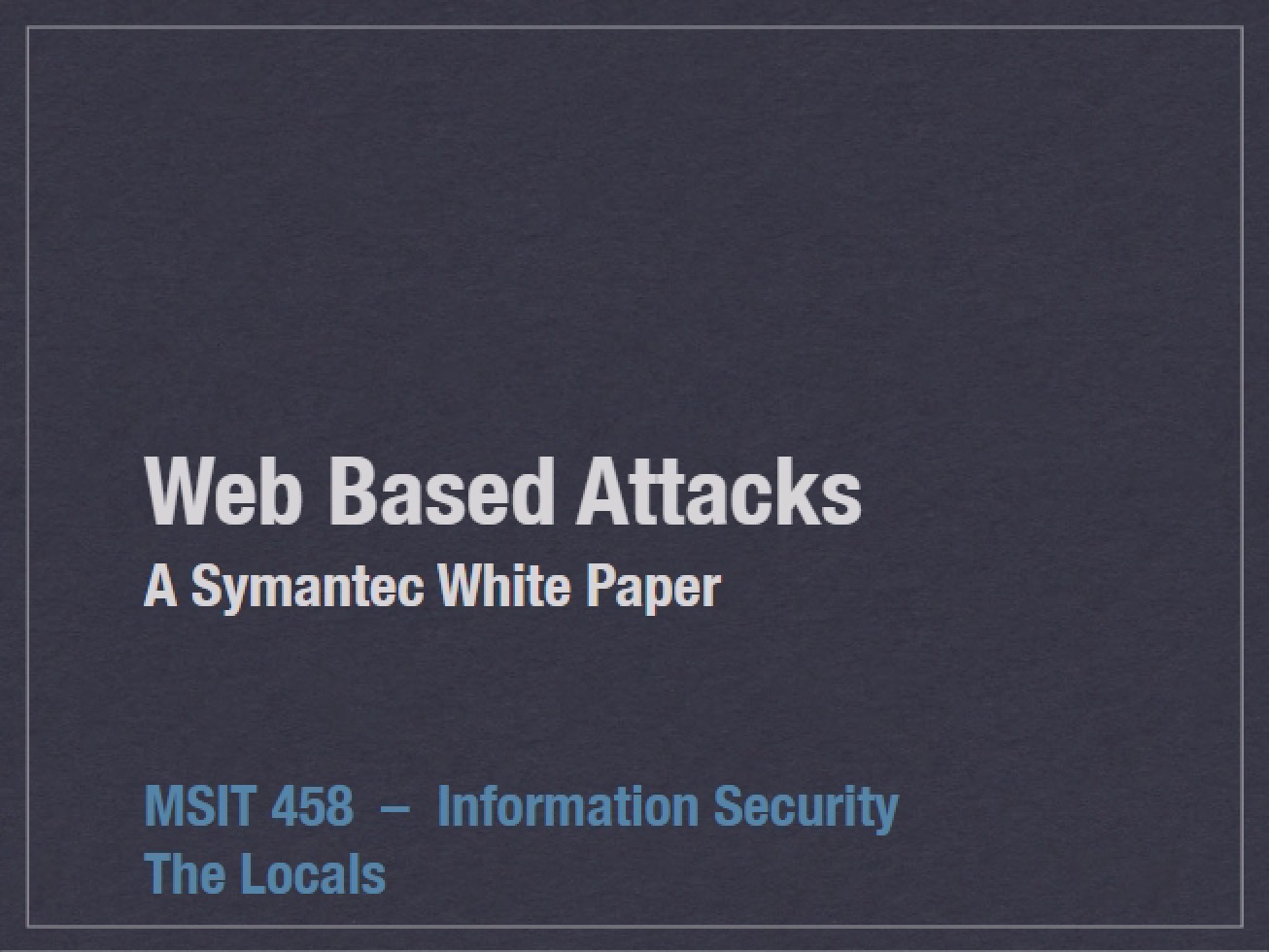 Symantec White Paper on Web Attacks