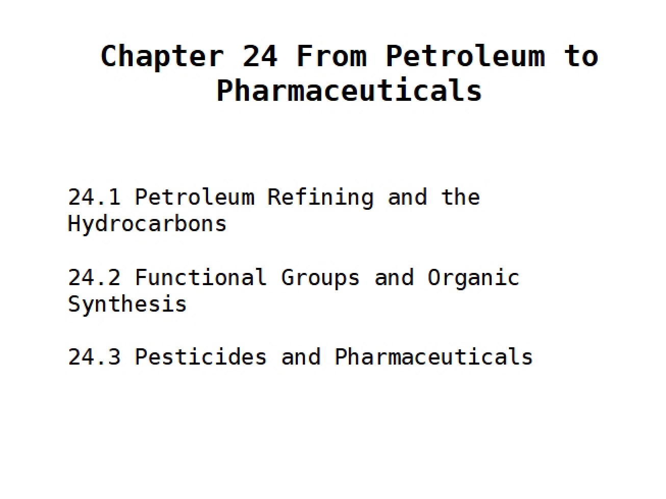 Pharmaceuticals from Petroleum (Gen Chem II)