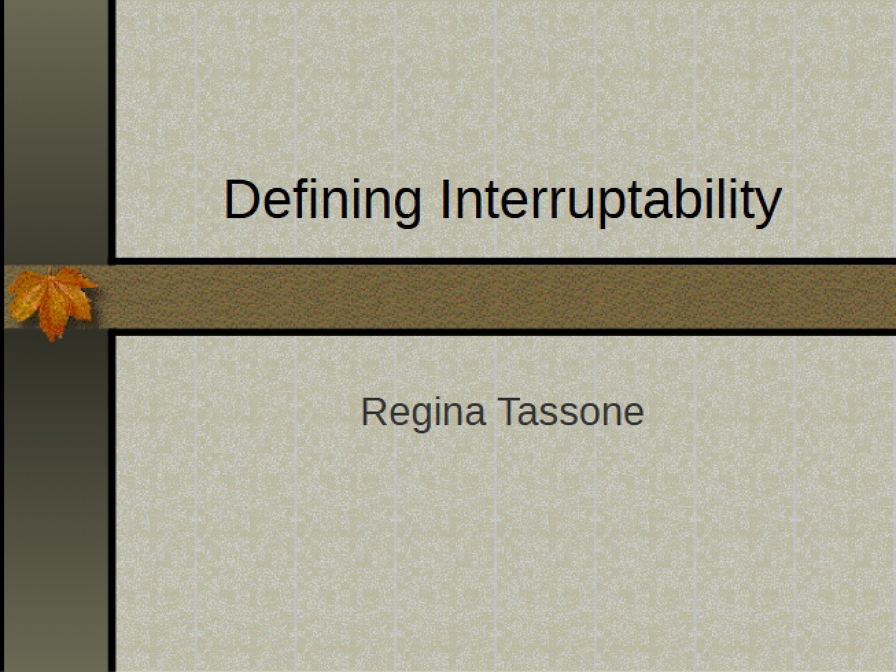 Interruptability Defined